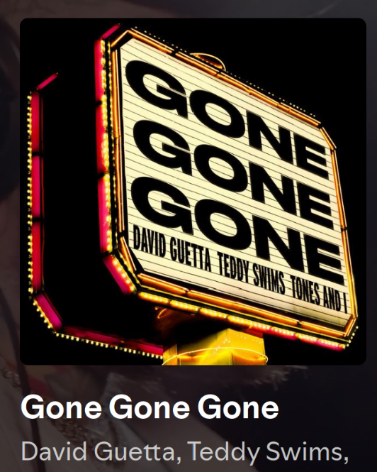 Gone Gone Gone – David Guetta, Teddy Swims & Tones And I