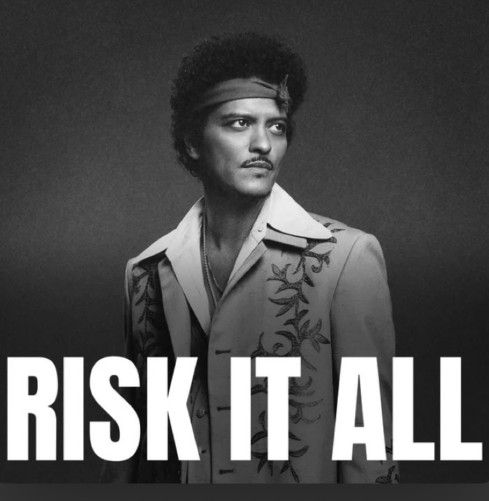 Risk It All – Bruno Mars